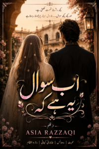 Ab Sawal Ye Hai Keh By Asia Razzaqi emotional Urdu novel cover featuring Aadil and Saman