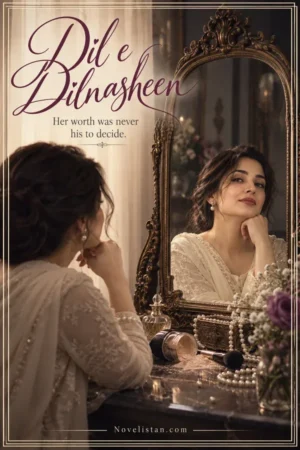 Dil e Dilnasheen Novel90028 &mdash; Novelistan